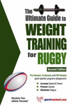 Ultimate Guide to Weight Training for Rugby (Ultimate Guide to Weight Training...) - Book  of the Ultimate Guide to Weight Training for Sports