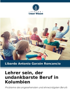 Paperback Lehrer sein, der undankbarste Beruf in Kolumbien [German] Book