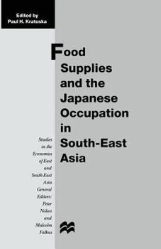 Paperback Food Supplies and the Japanese Occupation in South-East Asia Book