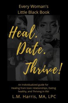 Paperback Every Woman's Little Black Book: Heal. Date. Thrive! Book