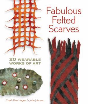 Paperback Fabulous Felted Scarves: 20 Wearable Works of Art Book