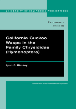 Paperback California Cuckoo Wasps in the Family Chrysididae (Hymenoptera): Volume 125 Book