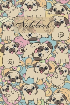 Paperback Notebook: Feeling Pugs - Dogs Diary / Notes / Track / Log / Journal, Book Gifts For Dad Mom Boys Girls Friends Kids Teens 6x9" 1 Book
