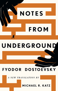 Notes from Underground: A New Translation