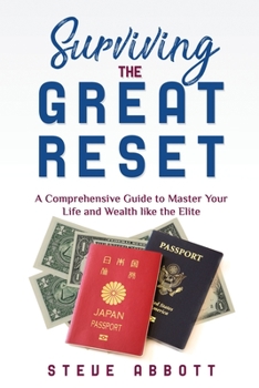 Paperback Surviving the Great Reset: A Comprehensive Guide to Master Your Life and Wealth like the Elite Book