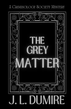 The Grey Matter (The Criminology Society)