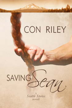 Saving Sean - Book #2 of the Seattle Stories
