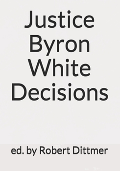 Paperback Justice Byron White Decisions Book