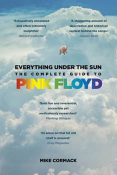 Hardcover Everything Under the Sun: The Complete Guide to Pink Floyd Book