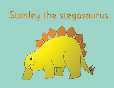 Paperback Stanley the stegosaurus [Large Print] Book