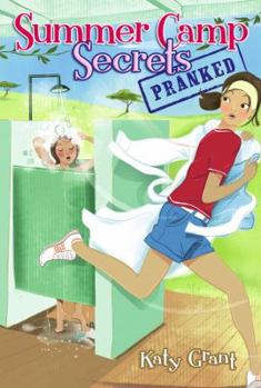 Pranked - Book #1 of the Summer Camp Secrets