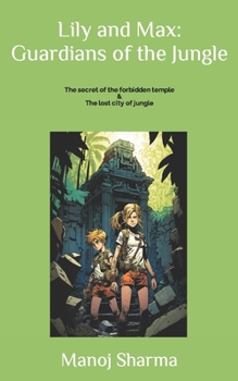 Paperback Lily and Max: Guardians of the jungle: The secret of the forbidden temple & The lost city of jungle Book