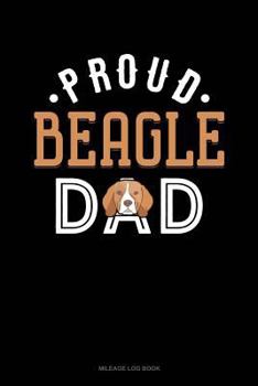 Paperback Proud Beagle Dad: Mileage Log Book