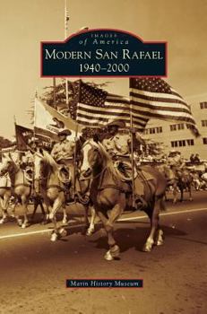 Modern San Rafael: 1940-2000 - Book  of the Images of America: California