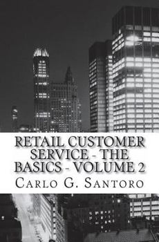 Paperback Retail Sales & Customer Service Training - Volume 2: Getting Retail Service Right ! Book