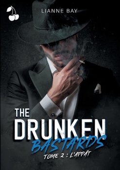 Paperback The Drunken Bastards: L'appât [French] Book
