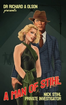 Paperback A Man of Stihl: Nick Stihl Private Investigator Book