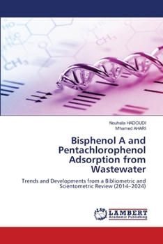 Paperback Bisphenol A and Pentachlorophenol Adsorption from Wastewater Book