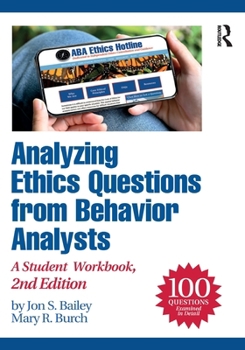 Paperback Analyzing Ethics Questions from Behavior Analysts: A Student Workbook Book