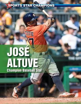 Jos Altuve: Champion Baseball Star - Book  of the Sports Star Champions