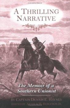 A Thrilling Narrative: The Memoir of a Southern Unionist (Civil War in the West Series) - Book  of the Civil War in the West