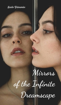 Hardcover Mirrors of the Infinite Dreamscape Book