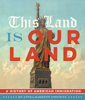 Hardcover This Land Is Our Land: A History of American Immigration Book
