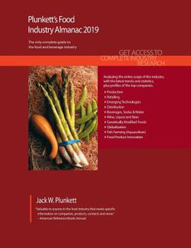 Paperback Plunkett's Food Industry Almanac 2019: Food Industry Market Research, Statistics, Trends and Leading Companies Book