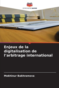 Paperback Enjeux de la digitalisation de l'arbitrage international [French] Book