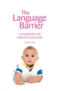Paperback The Language Barrier: A Handbook for Parents & Teachers Book