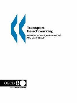Paperback Transport Benchmarking: Methodologies, Applications and Data Needs Book