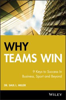 Hardcover Why Teams Win: 9 Keys to Success in Business, Sport and Beyond Book