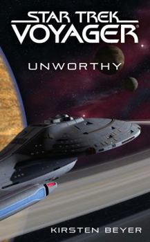 Unworthy - Book #6 of the Star Trek: Voyager - Relaunch