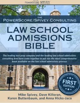 Paperback The PowerScore/Spivey Consulting Law School Admissions Bible (LSAT Prep) Book