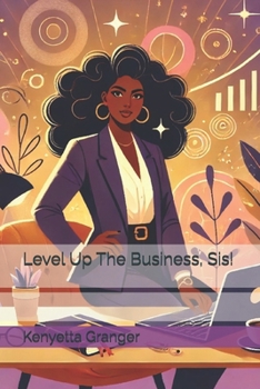 Level Up The Business, Sis! (Start The Business, Sis!)