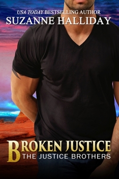 Broken Justice - Book #1 of the Justice Brothers