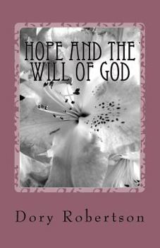 Hope and the Will of God: Our Hope Is Contained Within the Will of God