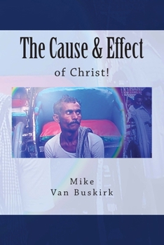 Paperback The Cause and Effect of Christ Book