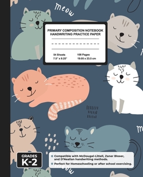 Paperback Primary Composition Notebook Handwriting Practice Paper: Sleepy Cats Blank Writing Sheets for Kindergarten to 2nd Grade Elementary Students, School Ex Book