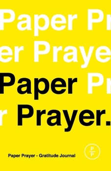 Paper Prayer: Based on Austin Kleon's Simple Idea - Paper Prayer is a Gratitude Journal - Daily Guide to Contentment & Energy.