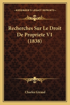 Paperback Recherches Sur Le Droit De Propriete V1 (1838) [French] Book