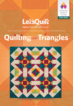 DVD Let's Quilt Series: Quilting with Triangles Class DVD Book