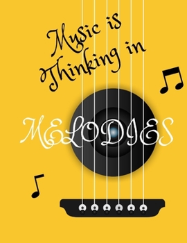 Paperback Music is Thinking in Melodies: Blank Sheet Music Composition Book