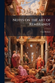 Notes on the art of Rembrandt