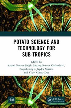 Hardcover Potato Science and Technology for Sub-Tropics Book