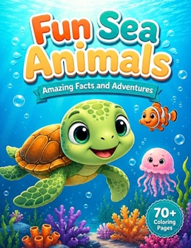 Fun Sea Animals: Amazing Facts and Adventures (Spanish Edition)