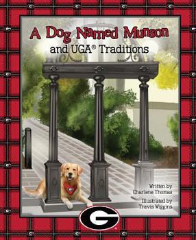 Hardcover A Dog Named Munson and Uga Traditions Book