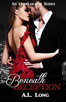 Beneath Deception - Book #1 of the Unbreakable
