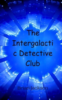 Paperback The Intergalactic Detective Club Book