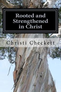 Paperback Rooted and Strengthened in Christ Book